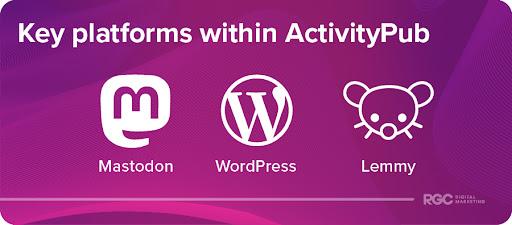 Key Platforms Within ActivityPub